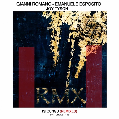 Emanuele Esposito, Gianni Romano, Joy Tyson - Isi Zungu (Remixes) [SWITCHLAB113]